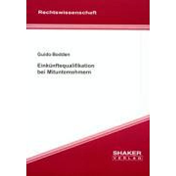 Bodden, G: Einkünftequalifikation bei Mitunternehmern, Guido Bodden