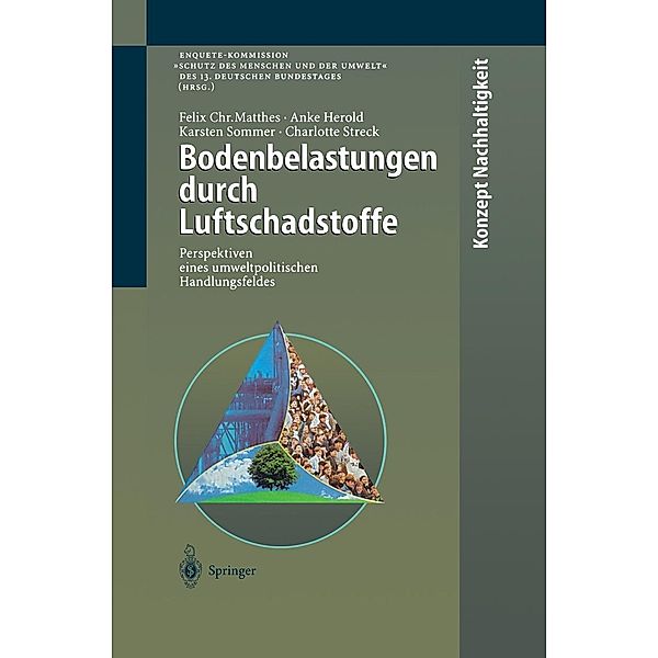 Bodenbelastungen durch Luftschadstoffe, Felix C. Matthes, Anke Herold, Karsten Sommer, Charlotte Streck