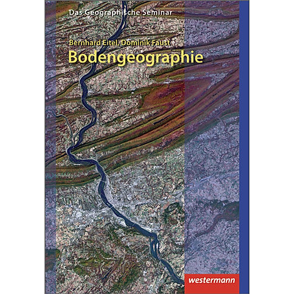 Bodengeographie, Bernhard Eitel, Dominik Faust