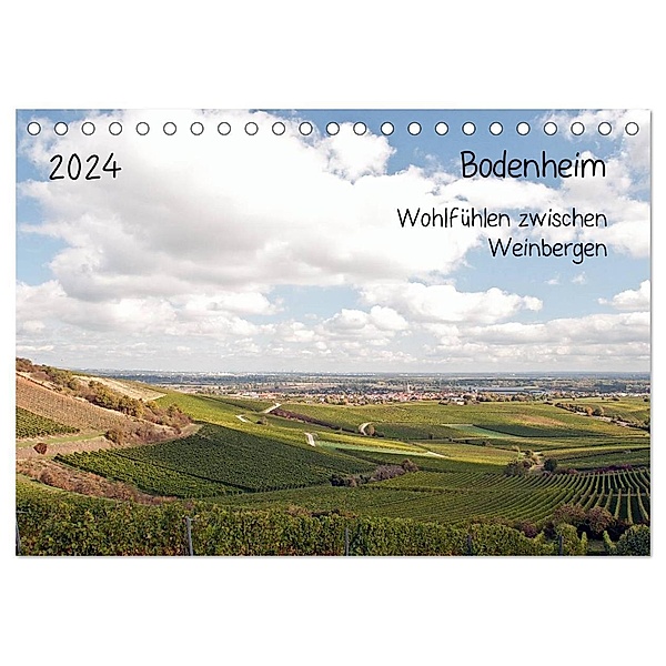 Bodenheim - Wohlfühlen zwischen Weinbergen (Tischkalender 2024 DIN A5 quer), CALVENDO Monatskalender, Michael Möller