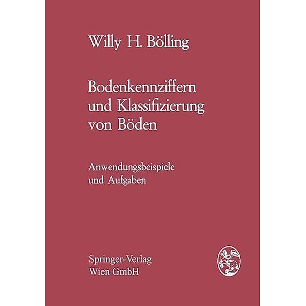 Bodenkennziffern und Klassifizierung von Böden, Willy H. Bölling