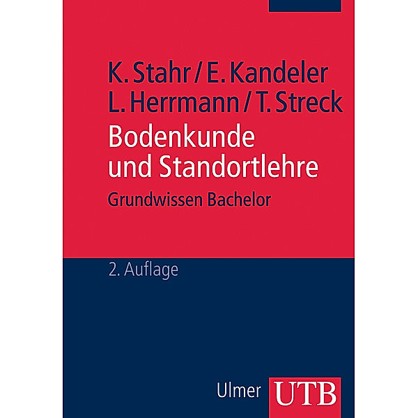 Bodenkunde und Standortlehre, Karl Stahr, Ellen Kandeler, Ludger Herrmann, Thilo Streck