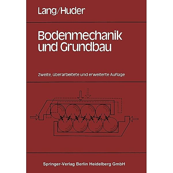 Bodenmechanik und Grundbau, H. - J. Lang, J. Huder