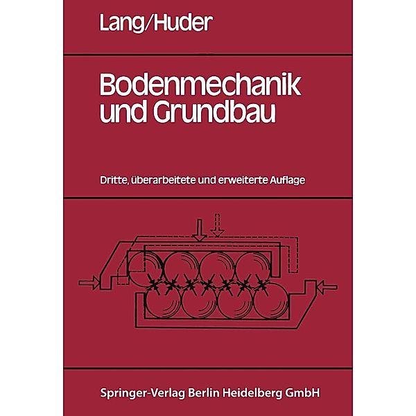 Bodenmechanik und Grundbau, H. -J. Lang, J. Huder