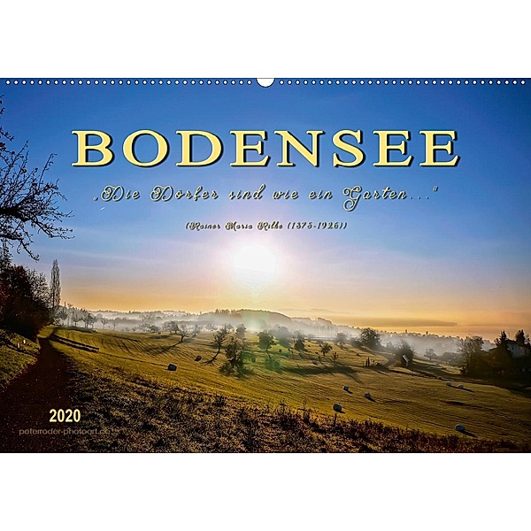 Bodensee - Die Dörfer sind wie ein Garten ... (Rainer Maria Rilke) (Wandkalender 2020 DIN A2 quer), Peter Roder