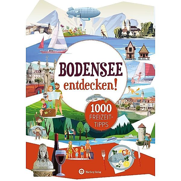 Bodensee entdecken! 1000 Freizeittipps, Marion Vogt
