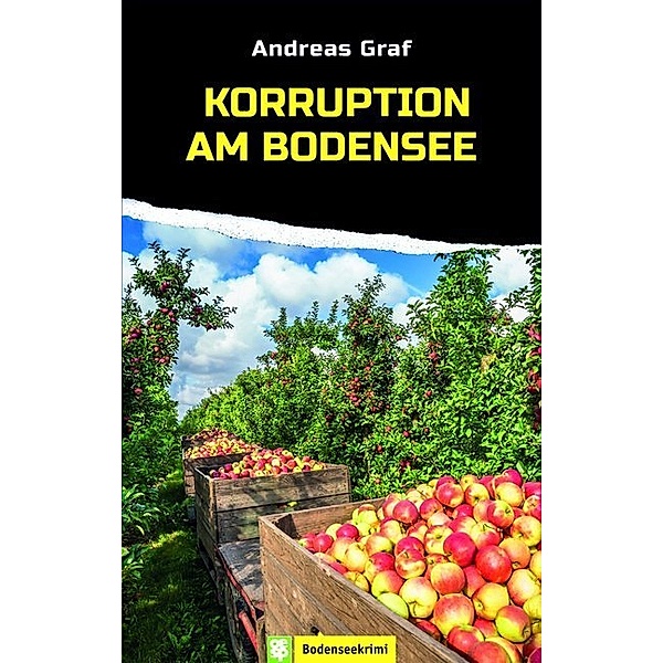 Bodensee Krimi / Korruption am Bodensee, Andreas Graf