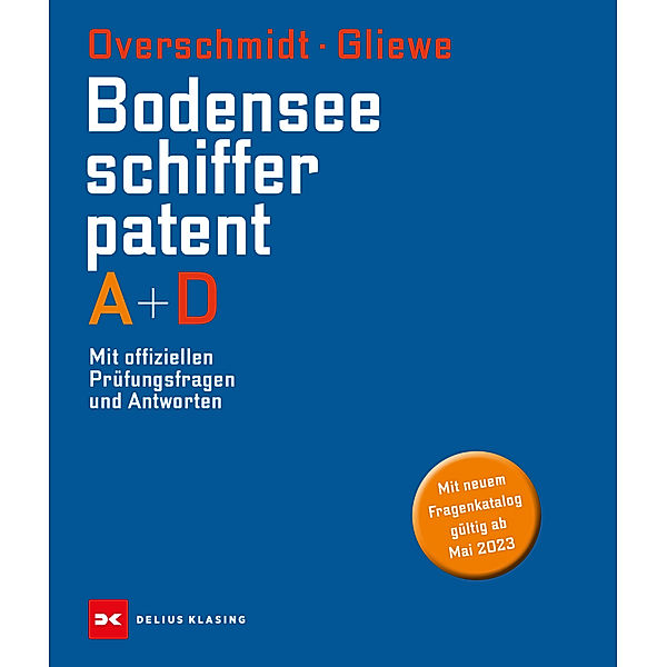 Bodensee-Schifferpatent A + D, Heinz Overschmidt, Ramon Gliewe