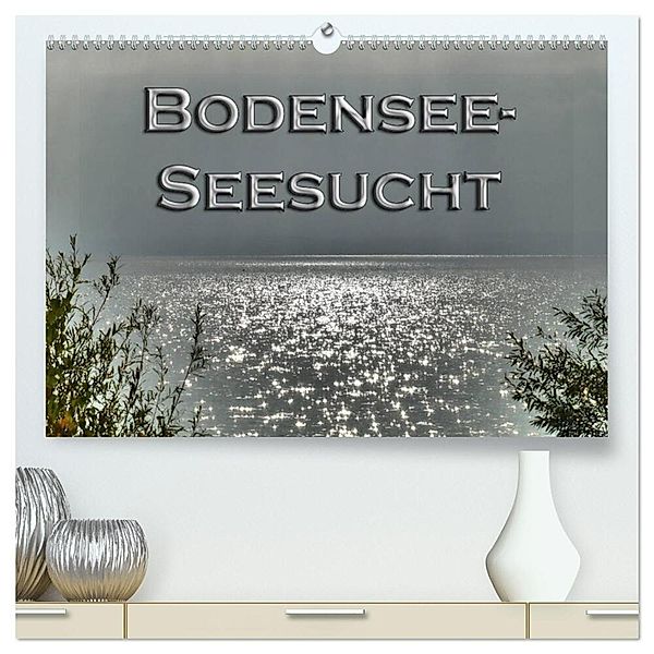 Bodensee - Seesucht (hochwertiger Premium Wandkalender 2024 DIN A2 quer), Kunstdruck in Hochglanz, Sabine Brinker