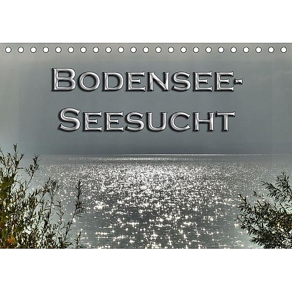 Bodensee - Seesucht (Tischkalender 2017 DIN A5 quer), Sabine Brinker