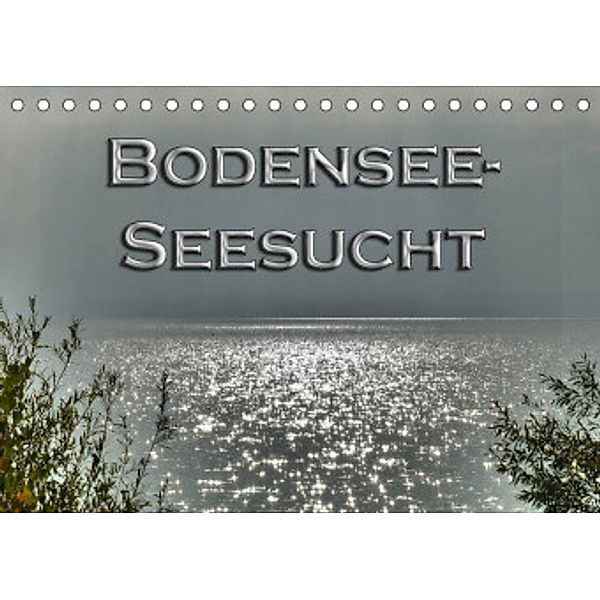 Bodensee - Seesucht (Tischkalender 2022 DIN A5 quer), Sabine Brinker