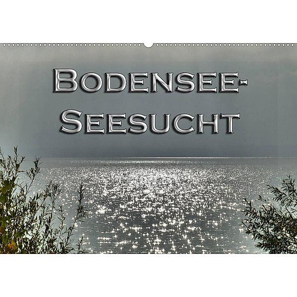 Bodensee - Seesucht (Wandkalender 2023 DIN A2 quer), Sabine Brinker