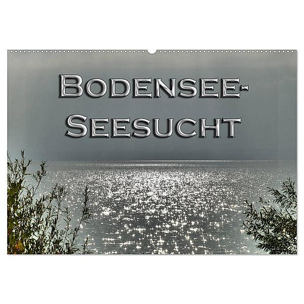 Bodensee - Seesucht (Wandkalender 2024 DIN A2 quer), CALVENDO Monatskalender, Sabine Brinker