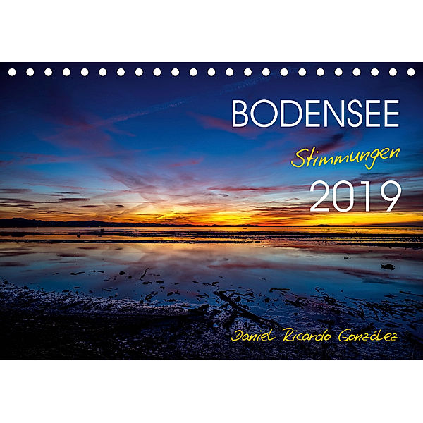 Bodensee - Stimmungen (Tischkalender 2019 DIN A5 quer), Daniel Ricardo Gonzalez