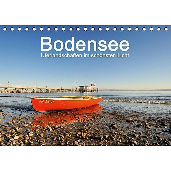 Bodensee - Uferlandschaften im schönsten Licht 2017 (Tischkalender 2017 DIN A5 quer), Markus Keller