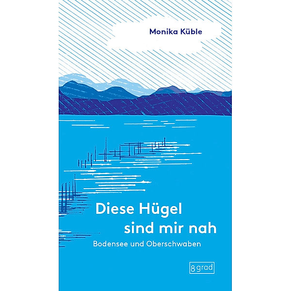 Bodensee und Oberschwaben, Monika Küble