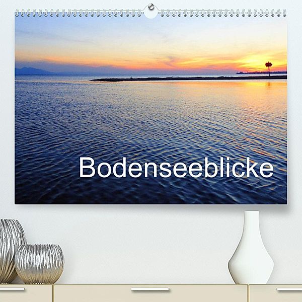 Bodenseeblicke (Premium, hochwertiger DIN A2 Wandkalender 2023, Kunstdruck in Hochglanz), Manfred Kepp