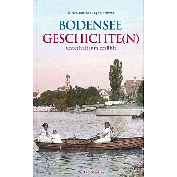 Bodenseegeschichte(n), Ulrich Büttner, Egon Schwär