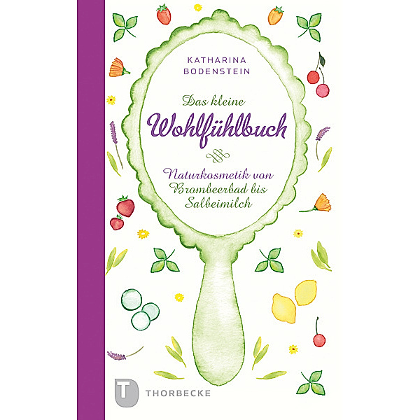 Bodenstein, K: Das kleine Wohlfühlbuch, Katharina Bodenstein, Jutta Schneider