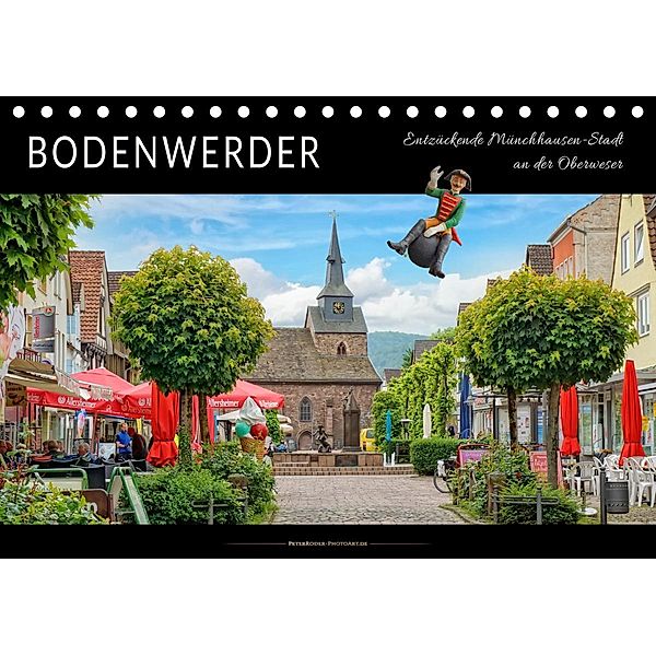 Bodenwerder - entzückende Münchhausen-Stadt an der Oberweser (Tischkalender 2021 DIN A5 quer), Peter Roder