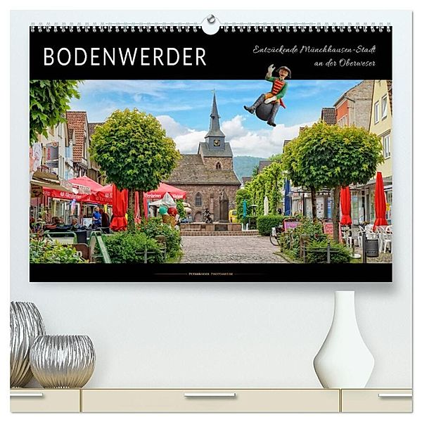 Bodenwerder - entzückende Münchhausen-Stadt an der Oberweser (hochwertiger Premium Wandkalender 2024 DIN A2 quer), Kunstdruck in Hochglanz, Peter Roder