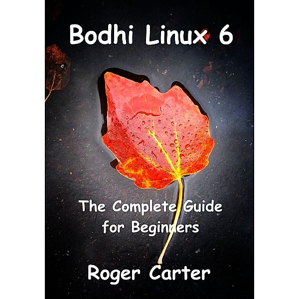 Bodhi Linux 6, Roger Carter