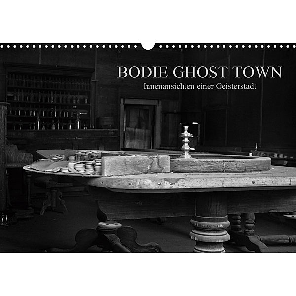 Bodie Ghost Town (Wandkalender 2020 DIN A3 quer), Ellen Klinkel