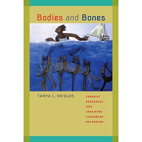 Bodies and Bones / New World Studies, Tanya L. Shields
