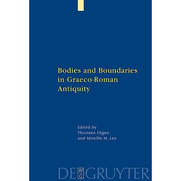 Bodies and Boundaries in Graeco-Roman Antiquity