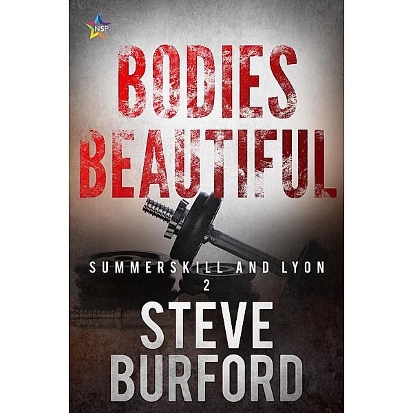 Bodies Beautiful (Summerskill and Lyon&#8221; Police Procedural Novels, #2), Steve Burford