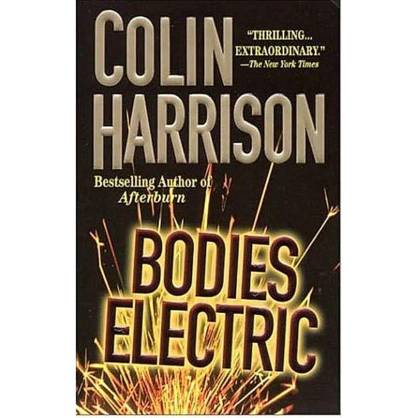 Bodies Electric, Colin Harrison