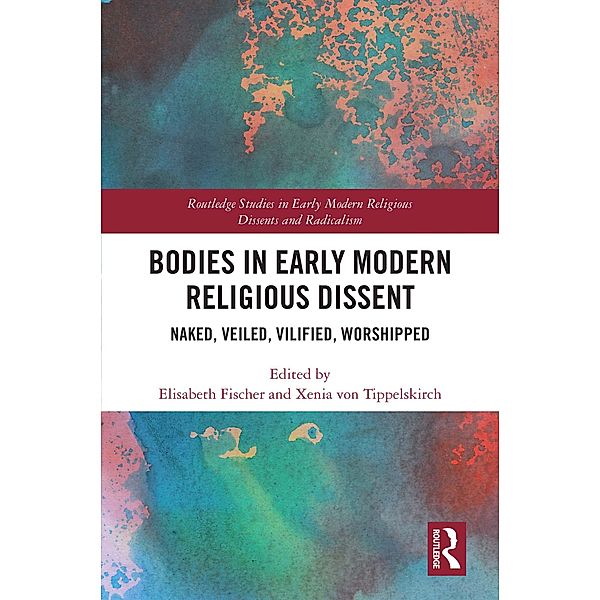 Bodies in Early Modern Religious Dissent