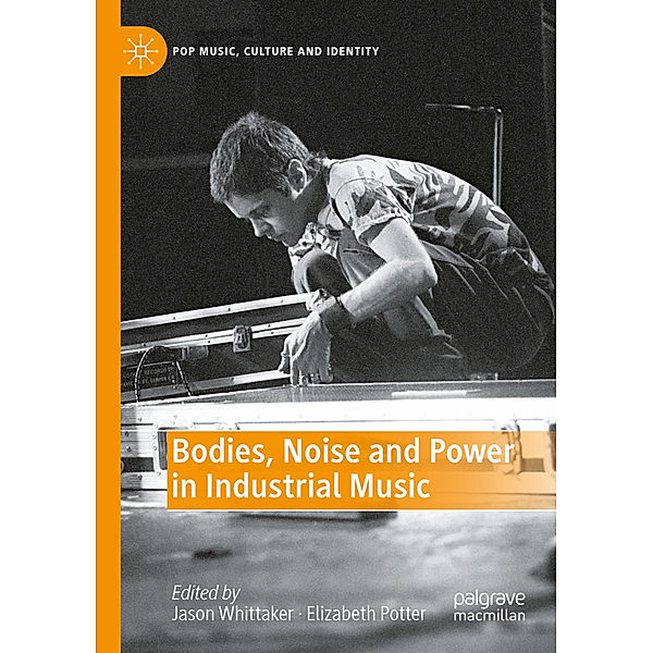 Bodies, Noise and Power in Industrial Music