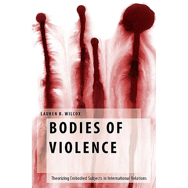 Bodies of Violence, Lauren B. Wilcox