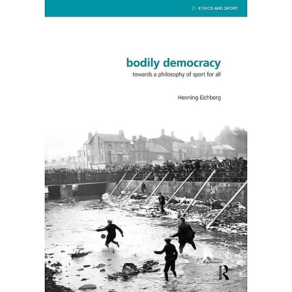 Bodily Democracy / Ethics and Sport, Henning Eichberg