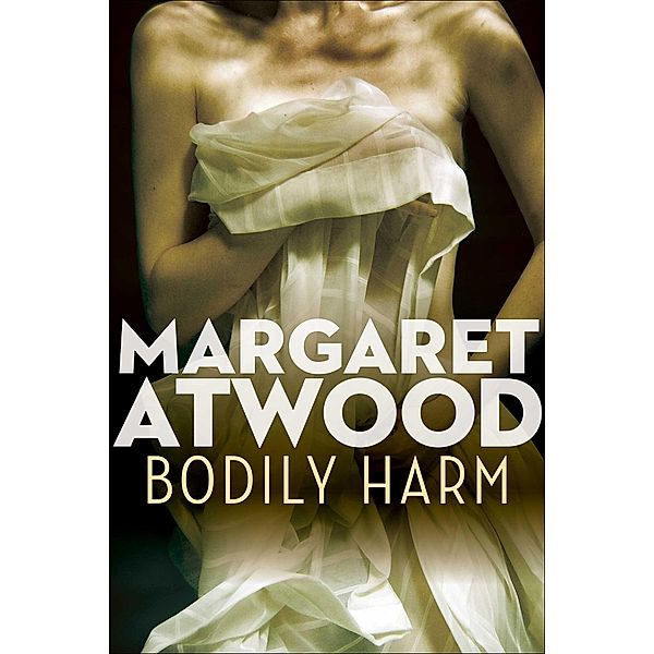 Bodily Harm, Margaret Atwood