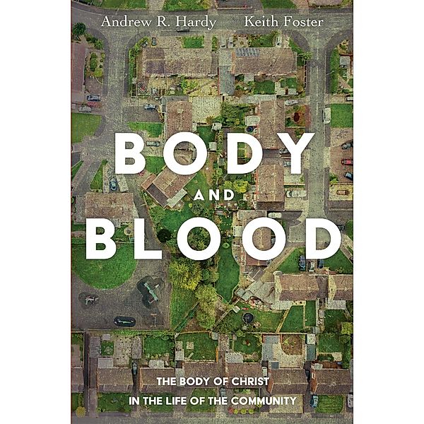 Body and Blood, Andrew R. Hardy, Keith Foster