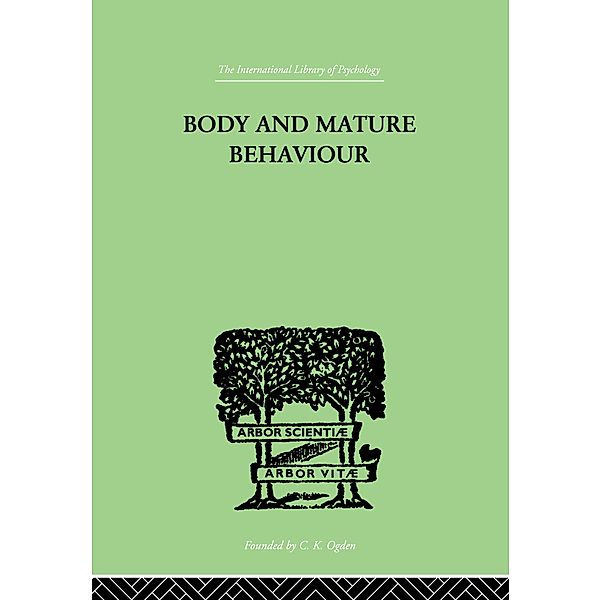 Body and Mature Behaviour, M. Feldenkrais