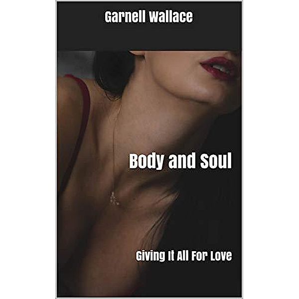 Body and Soul, Garnell Wallace