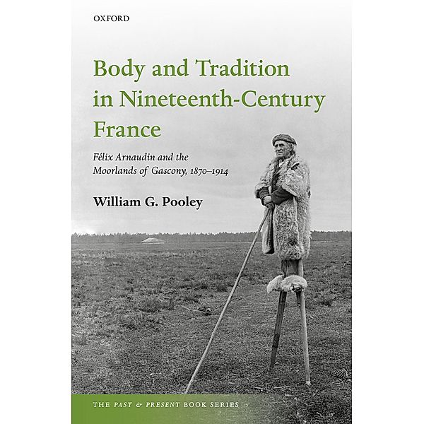 Body and Tradition in Nineteenth-Century France / Peace Psychology Book Series, William G. Pooley