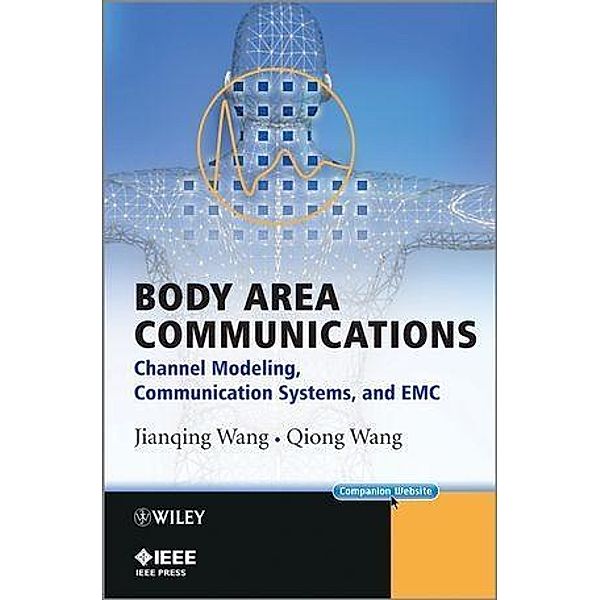 Body Area Communications / Wiley - IEEE, Jianqing Wang, Qiong Wang