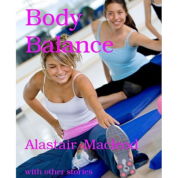 Body Balance, Alastair Macleod
