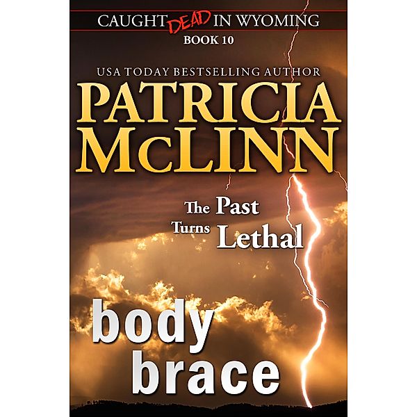 Body Brace (Caught Dead in Wyoming, Book 10) / Caught Dead In Wyoming, Patricia Mclinn