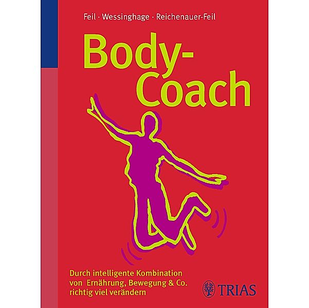 Body-Coach, Wolfgang Feil, Thomas Wessinghage, Andrea Reichenauer-Feil