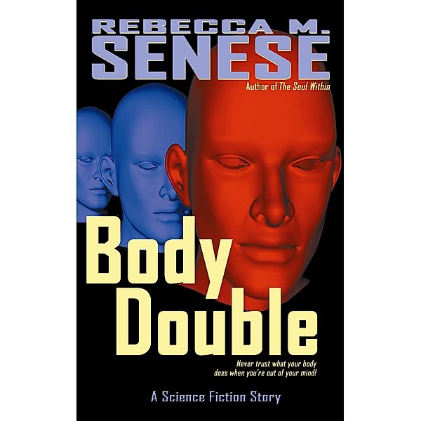 Body Double: A Science Fiction Story, Rebecca M. Senese