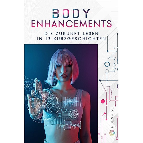 Body Enhancements, Sandra Bollenbacher, Benjamin Ziech