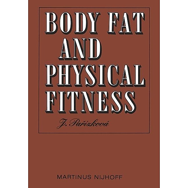 Body Fat and Physical Fitness, S. Parizkova