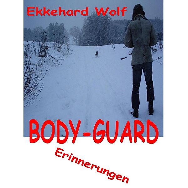 Body-Guard, Ekkehard Wolf
