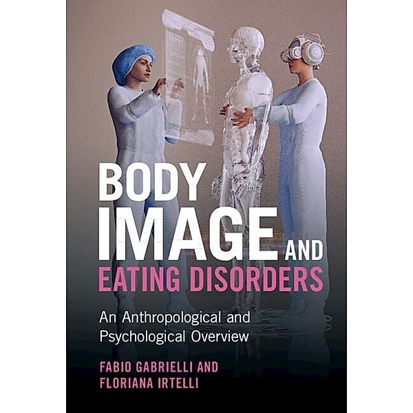 Body Image and Eating Disorders, Fabio Gabrielli