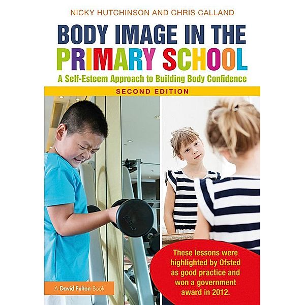 Body Image in the Primary School, Nicky Hutchinson, Chris Calland